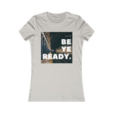 Be Ye Ready - Women's Tee