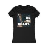 Be Ye Ready - Women's Tee