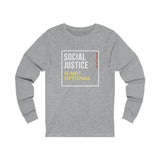 SOCIAL JUSTICE Long Sleeve Tee