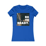 Be Ye Ready - Women's Tee