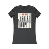 J.B.Dope Women's Favorite Tee