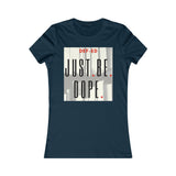 J.B.Dope Women's Favorite Tee