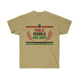 Public Schools Are Dope Unisex Ultra Cotton Tee