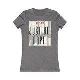 J.B.Dope Women's Favorite Tee