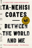 Between the World and Me: Ta-Nehisi Coates: 8601423687360: Amazon.com: Books