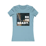 Be Ye Ready - Women's Tee