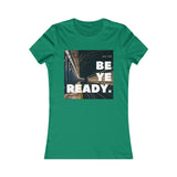 Be Ye Ready - Women's Tee