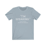 I'm Speaking