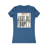 J.B.Dope Women's Favorite Tee