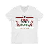 Public Schools Are Dope Unisex Jersey Short Sleeve V-Neck Tee
