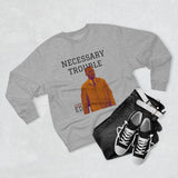 Necessary Trouble Crewneck Sweatshirt
