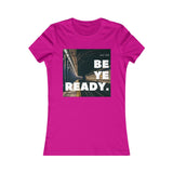 Be Ye Ready - Women's Tee