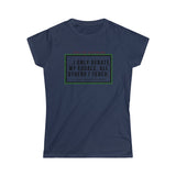 I Only Debate My Equals Women's Tee