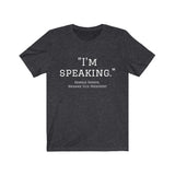 I'm Speaking