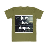 Just.Be.Dope.