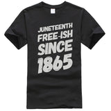 Juneteenth Freeish Since 1865 African American Empowerment T-Shirt