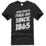 Juneteenth Freeish Since 1865 African American Empowerment T-Shirt
